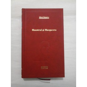 MAESTRUL SI  MARGARETA - MIHAIL BULGAKOV - editia Adevarul